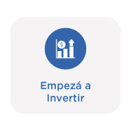 Empezá a Invertir